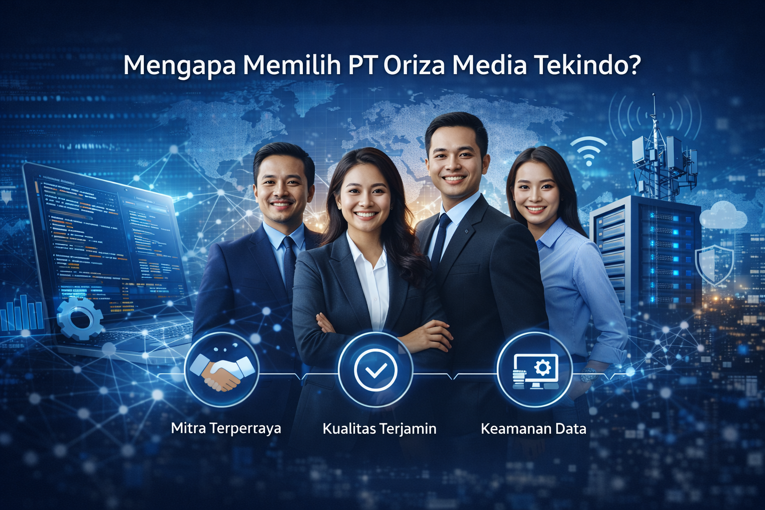 Mengapa Memilih PT Oriza Media Tekindo?